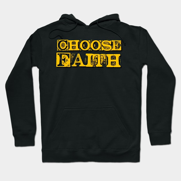 Choose Faith Grunge Style Hoodie by AlondraHanley